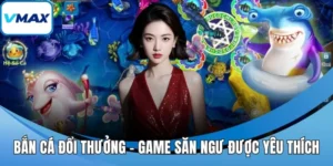 bắn cá đổi thưởng