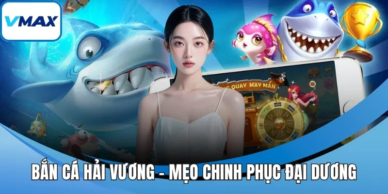 bắn cá hải vương