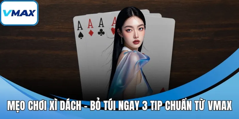 mẹo chơi xì dách