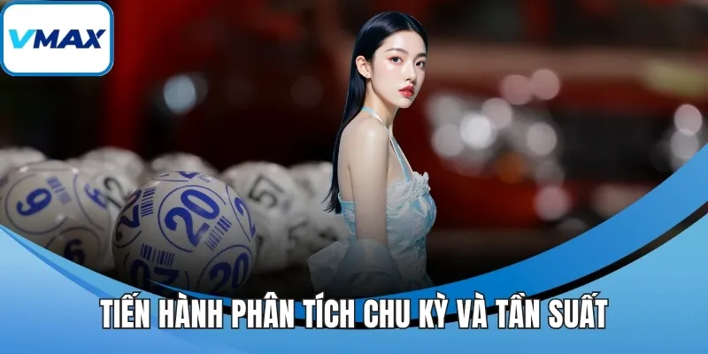 Tiến hành phân tích chu kỳ và tần suất