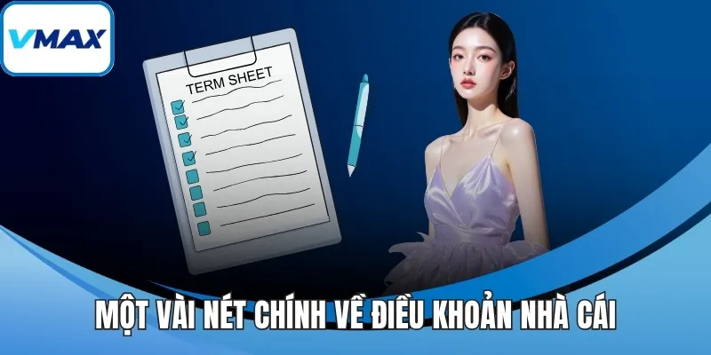 Một vài nét chính về điều khoản nhà cái